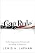 Gag Rule: On the Suppression of Dissent and Stifling of Democracy