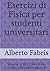 Esercizi di Fisica per stud...