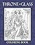 Throne Of Glass Coloring Book by Joe Power