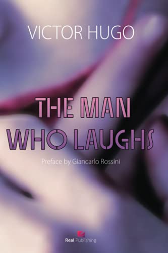 The Man Who Laughs: Preface and annotated by Giancarlo Rossini