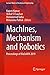Machines, Mechanism and Robotics: Proceedings of iNaCoMM 2019 (Lecture Notes in Mechanical Engineering)