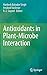 Antioxidants in Plant-Microbe Interaction by Harikesh Bahadur Singh