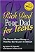 Rich Dad Poor Dad for Teens: The Secrets About Money--That You Don't Learn in School!