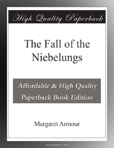 The Fall of the Niebelungs