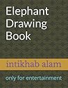 Elephant drawing book for children preschool activity book design book