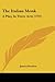 The Italian Monk: A Play, I...