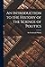 An Introduction to the History of the Science of Politics