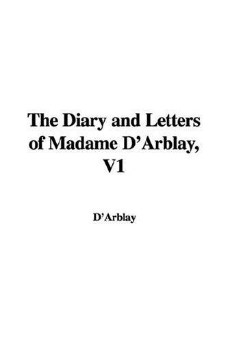 The Diary And Letters of Madame D'arblay