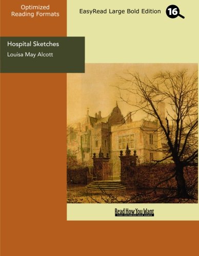 Hospital Sketches: Easyread Large Bold Edition