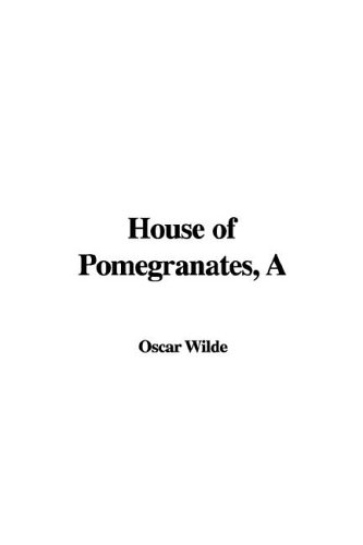 A House of Pomegranates