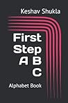 First Step A B C: Alphabet Book