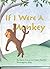 If I Were A Monkey