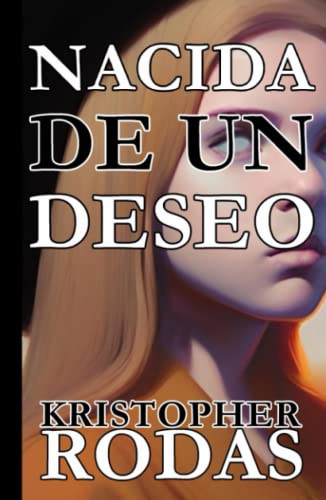 Nacida de un deseo (Spanish Edition)