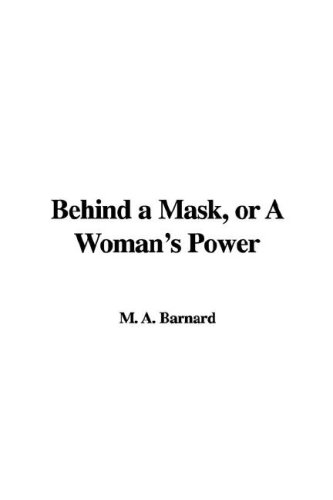 Behind a Mask, or a Woman's Power