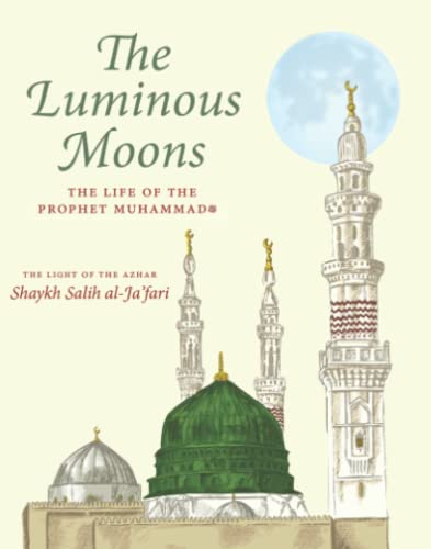 The Luminous Moons: The Seerah of the Prophet Muhammad (Paperback)