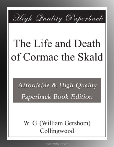 The Life and Death of Cormac the Skald