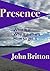 Presence: What it is. Why i...