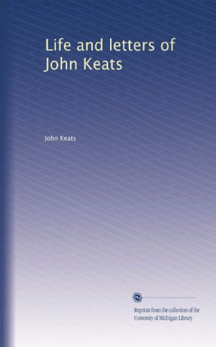Life and letters of John Keats