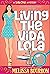 Living the Vida Lola by Melissa Bourbon