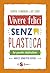 Vivere felici senza plastic...