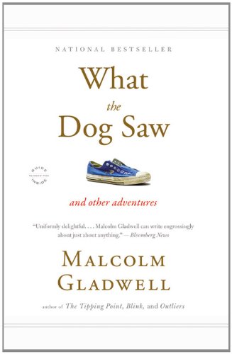 What the Dog Saw: And Other Adventures Reprint edition