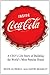 Inside Coca-Cola: A CEO's Life Story of Building the World's Most Popular Brand