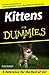 Kittens For Dummies (For Du...