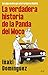 La verdadera historia de la Panda del Moco by Iñaki Domínguez