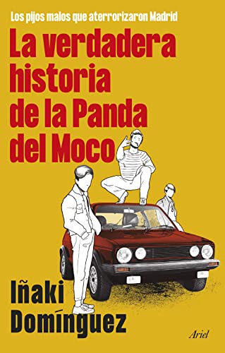 La verdadera historia de la Panda del Moco: Los pijos malos que aterrorizaron Madrid (Paperback)