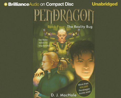 Pendragon Book Four: The Reality Bug