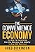 The Convenience Economy: Th...