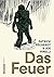 Das Feuer (French Edition)