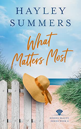 What Matters Most (Hidden Beauty Series Book 4)