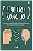 L'Altro sono io. I neuroni specchio nello sviluppo dell'uomo.... by Leonardo Fogassi