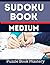 Sudoku Book Medium: Medium ...