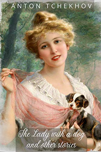 The Lady with the Dog and Other Stories