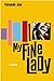 My Fine Lady: A Novel (Joe, Yolanda)