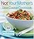 Not Your Mother's Slow Cooker Cookbook (NYM Series)