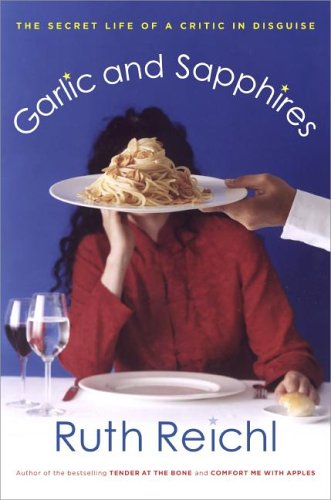 Garlic and Sapphires: The Secret Life of a Critic in Disguise