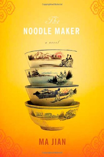The Noodle Maker: A Novel