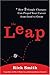 The Leap: How 3 Simple Changes Can Propel Your Career from Good to Great