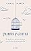 Punto y coma (Edición mexicana): El emotivo relato de una psicóloga con depresión (Spanish Edition)