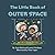 The Little Book of Outer Space: Introduction for Children to Outer Space, Sun, Moon, Stars, Planets, Solar System, Gravity, Space Travel, Astronauts ... 3 10, Preschool, Kindergarten, First Grade