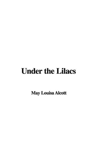 Under the Lilacs