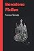 Barcelona Fiction by Francesco Spinoglio