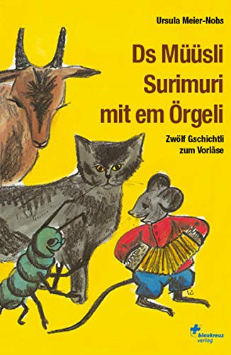 Meier-Nobs, U: Ds Müüsli Surimuri mit em Örgeli (Paperback)