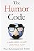 By Peter McGraw The Humor Code: A Global Search for What Makes Things Funny (1st First Edition) [Hardcover]