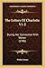 The Letters Of Charlotte V1-2: During Her Connection With Werter (1786)