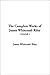 The Complete Works of James Whitcomb Riley