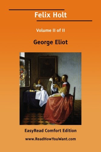 Felix Holt: Easyread Comfort Edition
